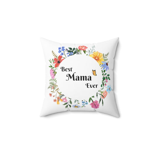 Gifts For Mom | Best Mama Ever Pillow