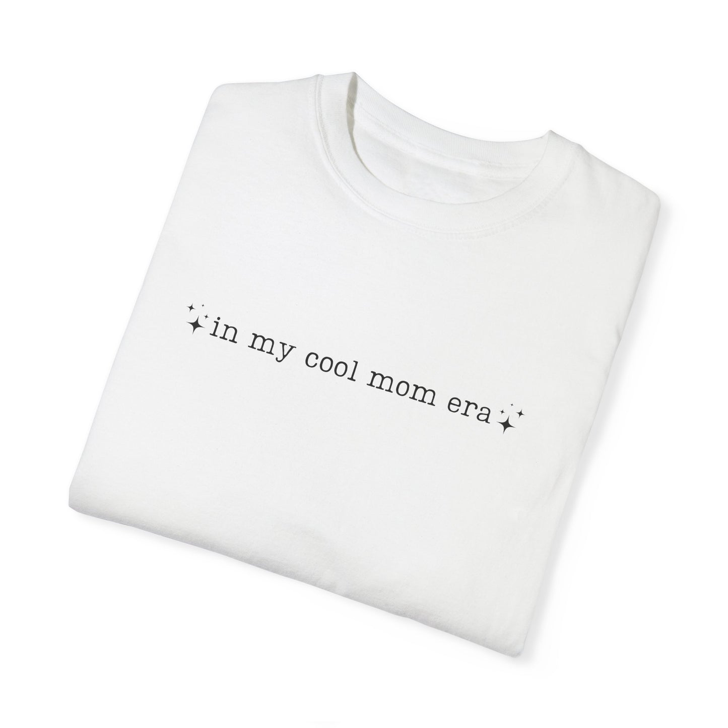 In My Cool Mom Era T-Shirt