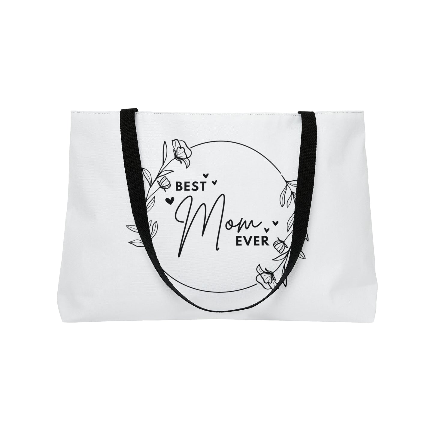 Best Mom Ever Weekender Tote Bag