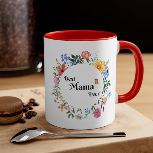 Gifts For Mom | Best Mama Ever Coffee Mug, 11oz