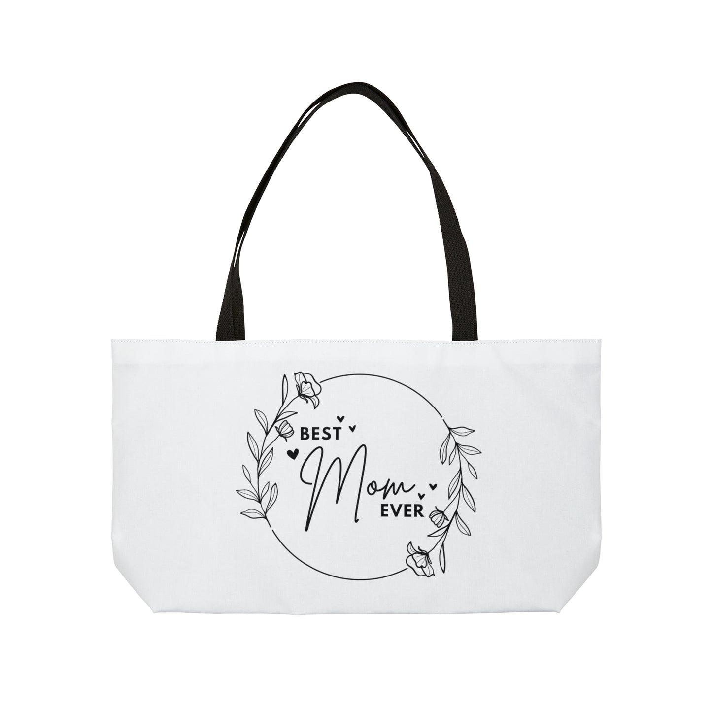 Best Mom Ever Weekender Tote Bag