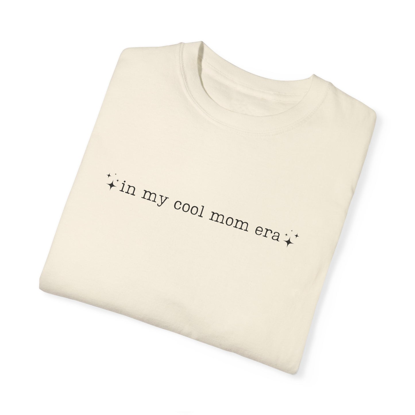 In My Cool Mom Era T-Shirt