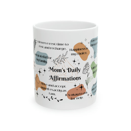 Gifts For Mom | Mom's Daily Affirmation Ceramic Mug, 11oz