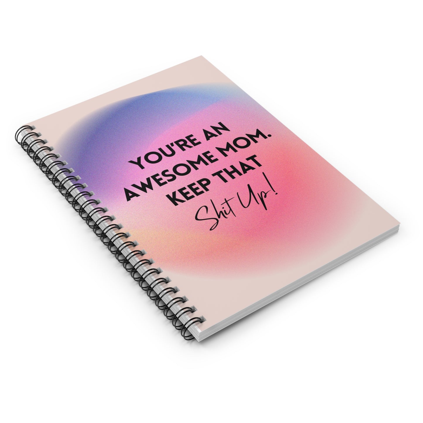 Gifts For Mom | Spiral Notebook